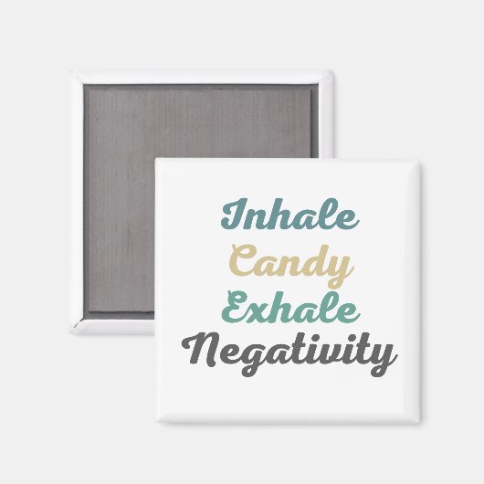 Inhale Snoep Exhale Negatitive Magnets Magneet (Voorkant / Achterkant)