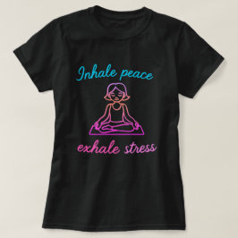 Inhaleer rust, adem stress uit - Kalme geest Yoga  T-shirt