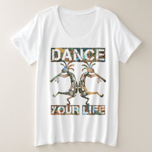 Inheemse Amerikanen Kokopelli - Dance Your Life 1 Grote Maat T-shirt