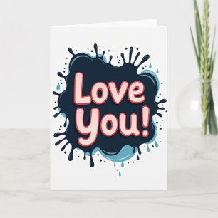 Ink Splash Love You Kaart