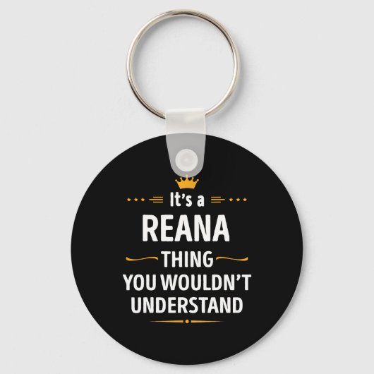 Inked Creation - Its A Reana Thing You Wouldn't Un Sleutelhanger (Voorkant)