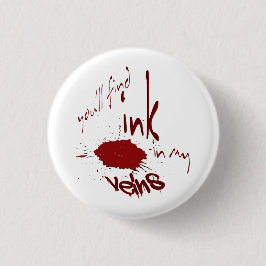 Inkt in mijn Veins-Button Ronde Button 3,2 Cm