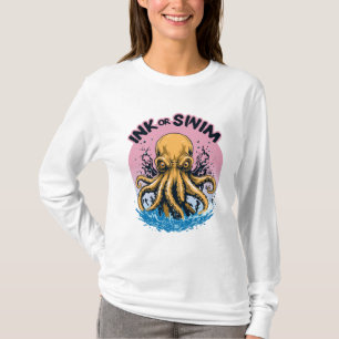 Inkt of zwemmen   Octopus Tattoo Quote T-shirt