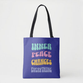 Inner Peace Changes Everything Draagtas