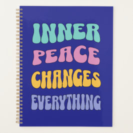 Inner Peace Changes Everything Planner