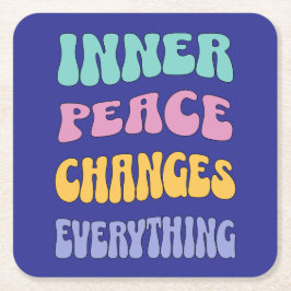 Inner Peace Changes Everything Vierkante Kartonnen Onderzetter
