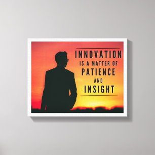 Innovatie is een kwestie van geduld en inzicht canvas afdruk