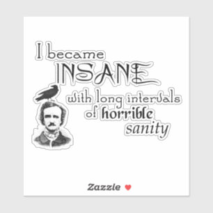 Insane Poe Raven Writer Quoting Sticker