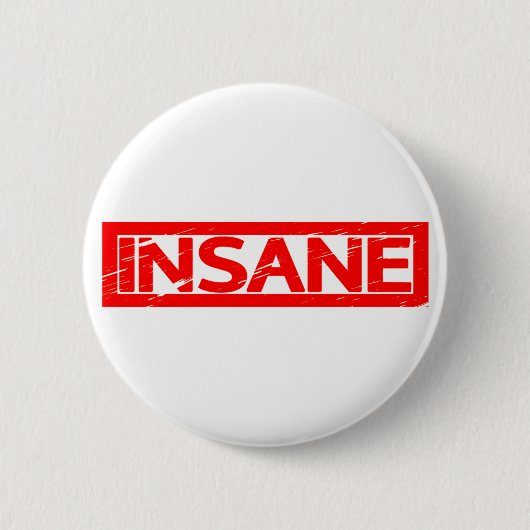 Insane Stamp Ronde Button 5,7 Cm (Voorkant)
