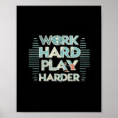 Inscriptie Werk Hard Play Hard Classic Poster (Voorkant)