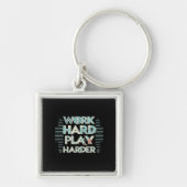Inscriptie Werk Hard Play Hard Classic Sleutelhanger (Voorkant)