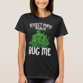 Insect Puns Really Bug Me Future Entomologist Bug  T-shirt (Voorkant)