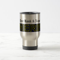 (Insérez votre nom et rang) tasse de voyage du