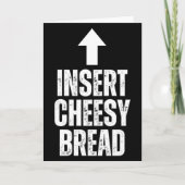 Insert Cheesy Bread Funny Food Lover Zza Bread Hum Kaart (Voorkant)