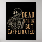 Inside But Caffeinated - Skeleton Hallowee Poster (Voorkant)