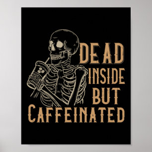 Inside But Caffeinated - Skeleton Hallowee Poster