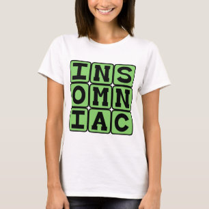 Insomniac, Slaapproblemen T-shirt