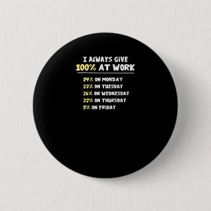 Inspanning op het werk essentieel - nauwelijks wer ronde button 5,7 cm