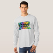 Inspanning Staat Gelijk Aan Resultaat T-shirt (Voorkant volledig)