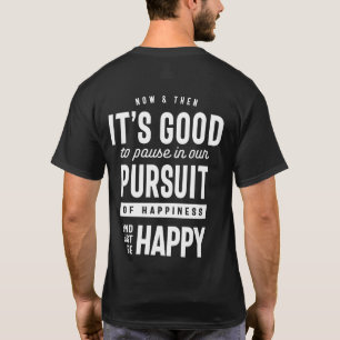 Inspiratie alleen maar een Happy Motivation Quote  T-shirt