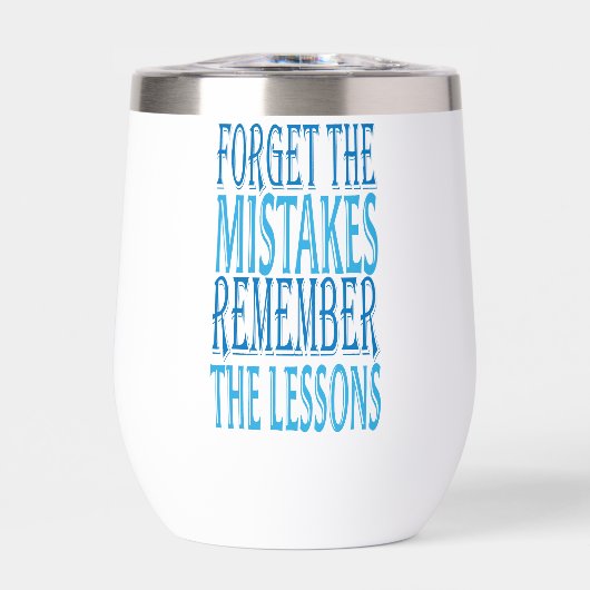 Inspiration Words "forget the mistakes" Tumbler (Avant)