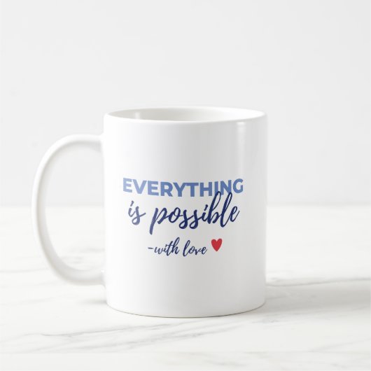 Inspirational “Everything Is Possible” Mug (Gauche)