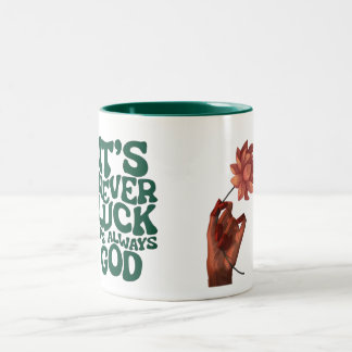 Inspirational "It's Never Luck It's Always God" Ch Tweekleurige Koffiemok