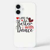 Inspirational "Life is Better with Dance" Case-Mate iPhone Case (Achterkant)