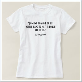 Inspirational Political Quote | FRONT&BACK T-shirt