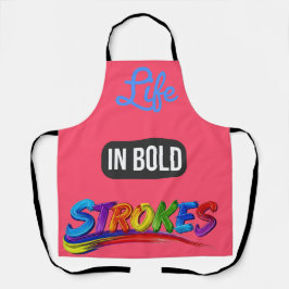 Inspirational Quote "Life in Bold Strokes" Kitchen Schort