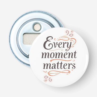 Inspirational typography art button flesopener