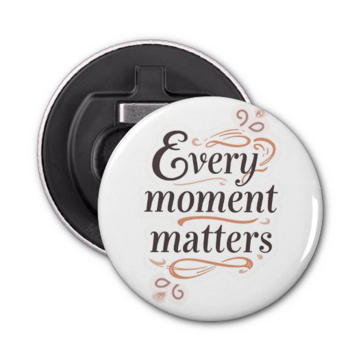Inspirational typography art button flesopener (Voorkant)