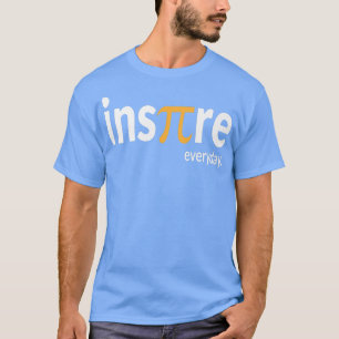 Inspire Wiskunde alledaagse piere wetenschap Pi Da T-shirt