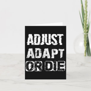 Inspirerend Aanpassen of Sterven - Cool Quote Kaart
