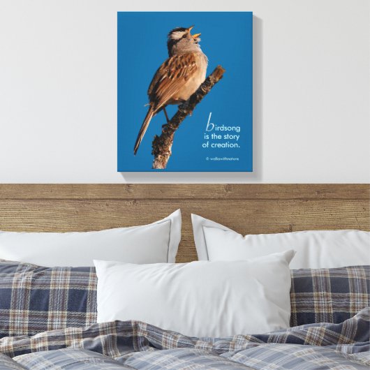 Inspirerend "Birdsong is the Story of Creation" Canvas Afdruk (Insitu (Slaapkamer))