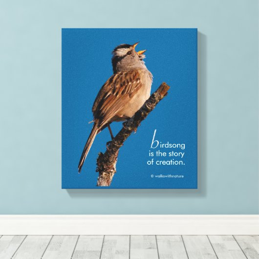 Inspirerend "Birdsong is the Story of Creation" Canvas Afdruk (Insitu (Houten vloer))