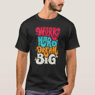 Inspirerend blijf altijd positief Altijd stoppen 1 T-shirt