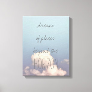 inspirerend citaat droom van plaatsen op de blauwe canvas afdruk