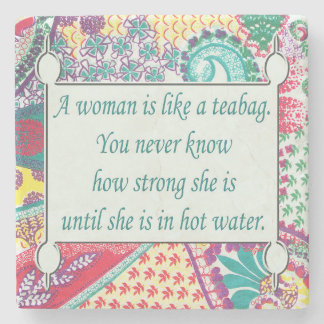 Inspirerend Citaat, een vrouw is als een teabag Stenen Onderzetter