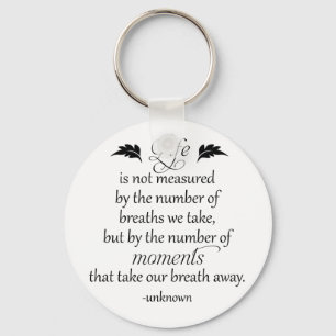 Inspirerend citaat: Het leven wordt niet gemeten.. Sleutelhanger