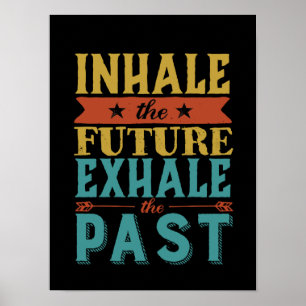 Inspirerend Citaat Inhale Toekomstige Vergroting v Poster