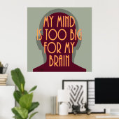 Inspirerend citaat mijn geest te groot voor mijn b poster (Thuiskantoor)