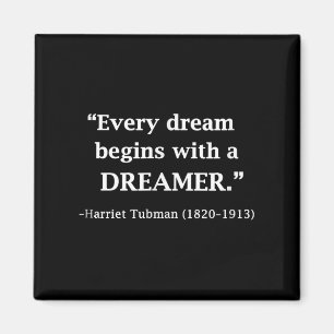 Inspirerend citaat van Harriet Tubman Elke droom Magneet