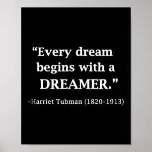 Inspirerend citaat van Harriet Tubman Elke droom Poster