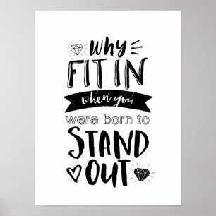 Inspirerend citaat waarom geschikt in geboren om u poster