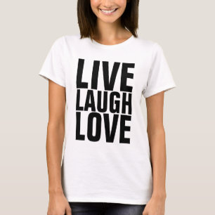 Inspirerend citaten T-shirts, LIVE LACHEN LIEFDE T-shirt