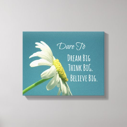 Inspirerend dare to Dream Big Quote Canvas Afdruk (Voorkant)
