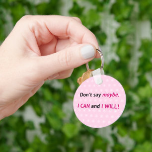 Inspirerend dat ik kan en ik zal roze sleutelhanger