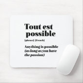 Inspirerend Frans Citaat Tout st Mogelijk Muismat (Met muis)