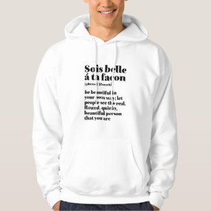 Inspirerend-Franse woorden: schoonheid Sois Belle Hoodie